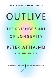 outlive-md-peter-attia-bill