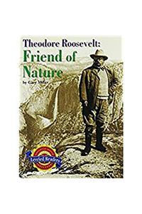Houghton Mifflin Reading Leveled Readers: Fo Biograph 2.4.4 ABV LV Theodore Roosevelt: Friend