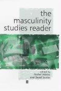 The Masculinity Studies Reader