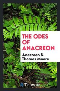 The Odes of Anacreon;