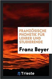 Franzosische Phonetik Fur Lehrer Und Studierende