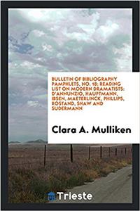 Bulletin of Bibliography Pamphlets, No. 18; Reading List on Modern Dramatists