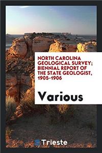 NORTH CAROLINA GEOLOGICAL SURVEY; BIENNI