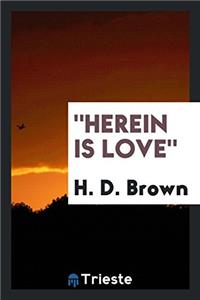 HEREIN IS LOVE