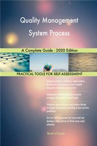 Quality Management System Process A Complete Guide - 2020 Edition