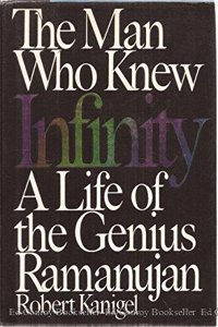 The Man Who Knew Infinity: A Life of the Genius Ramanujan