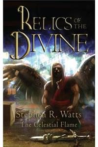 Relics of the Divine: The Celestial Flame