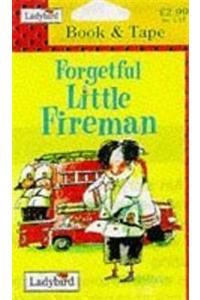 Forgetful Little Fireman