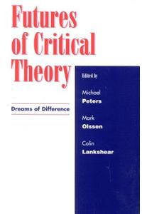 Futures of Critical Theory: Dreams of Difference