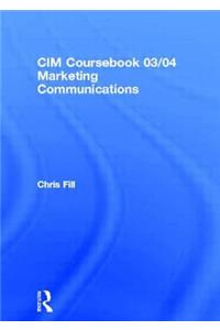 CIM Coursebook 03/04 Marketing Communications