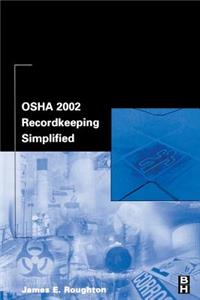 OSHA 2002 Recordkeeping Simplified