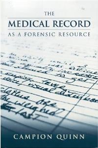 The Medical Record as Forensic Resource