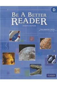 Be a Better Reader Level D Student Worktext