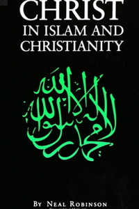 Christ in Islam and Christianity