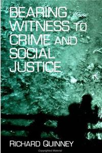 Bearing Witness to Crime and Social Justice