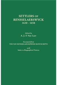Settlers of Rensselaerswyck, 1630-1658. Excerpted from the Van Rensselaer Bowier Manuscripts, with Index to Biographical Notes