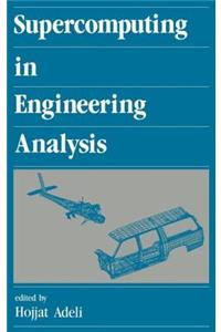 Supercomputing in Engineering Analysis