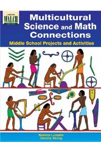 Multicultural Science and Math Connections: Middle School Projects and Activities