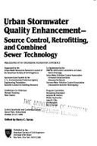 Urban Stormwater Quality Enhancement-source Control, Retrofitting and Combined Sewer Technology