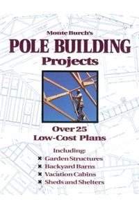 Monte Burch's Pole Building Projects