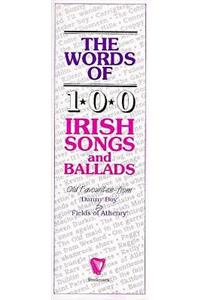 The Words Of 100 Irish Songs And Ballads