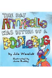 Day Annabelle was Bitten by a Doodlebug