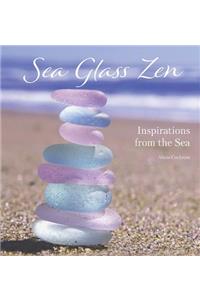 Sea Glass Zen: Inspirations from the Sea
