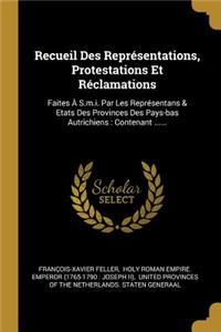 Recueil Des Représentations, Protestations Et Réclamations