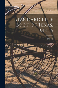 Standard Blue Book of Texas, 1914-15; 1914-15