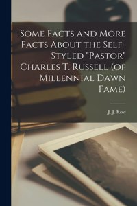 Some Facts and More Facts About the Self-styled 