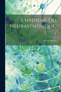 L'hygiène Du Neurasthénique...