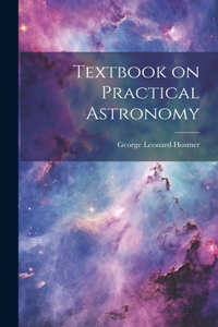 Textbook on Practical Astronomy