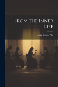 From the Inner Life