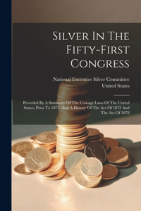 Silver In The Fifty-first Congress