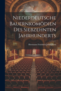 Niederdeutsche Bauernkomödien Des Siebzehnten Jahrhunderts