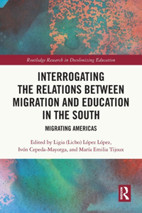 Interrogating the Relations Between Migration and Education in the South