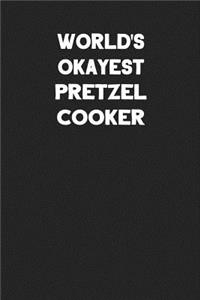 World's Okayest Pretzel Cooker
