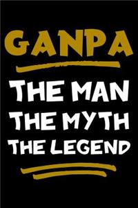 Ganpa The Man The Myth The Legend