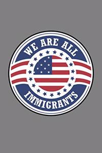 We Are All Immigrants
