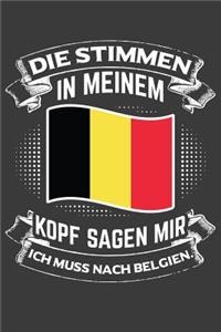 Die Stimmen in meinem Kopf sagen mir ich muss nach Belgien
