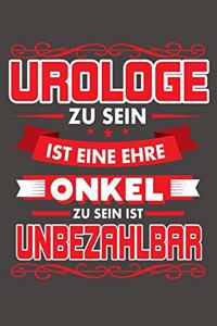 Urologe Zu Sein Ist Eine Ehre - Onkel Zu Sein Ist Unbezahlbar