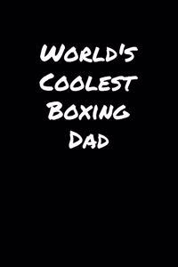 World's Coolest Boxing Dad
