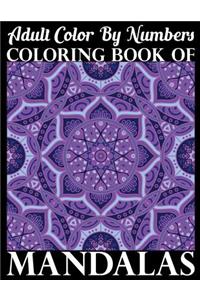 Adult Color By Numbers Coloring Book of Mandalas