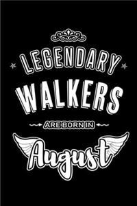 Legendary Walkers are born in August