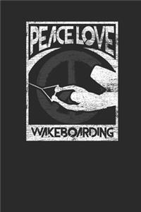 Peace Love Wakeboarding