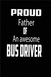 proud father of an awesome bus driver