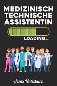 Medizinisch Technische Assistentin Loading... Azubi Notizbuch