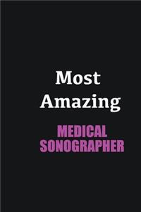 Most Amazing Medical Sonographer