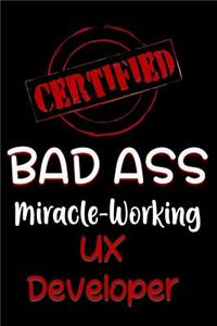 Certified Bad Ass Miracle-Working UX Developer
