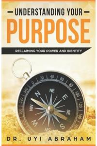 Understanding Your Purpose